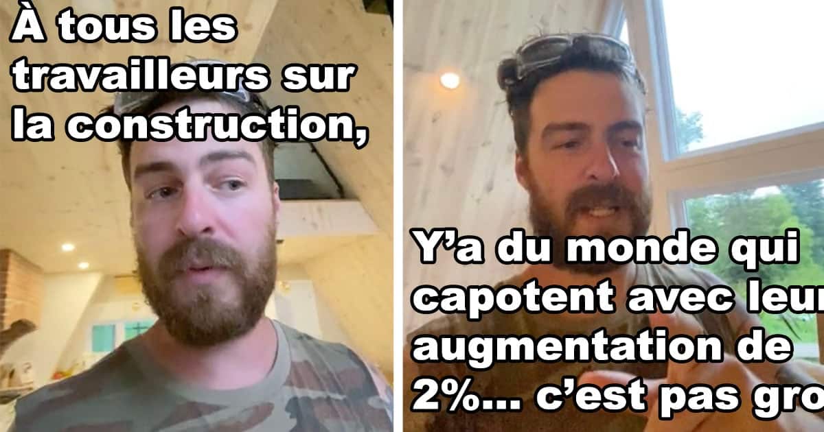 Un homme au Québec a un message pour tous les travailleurs en construction qui ont reçu une augmentation